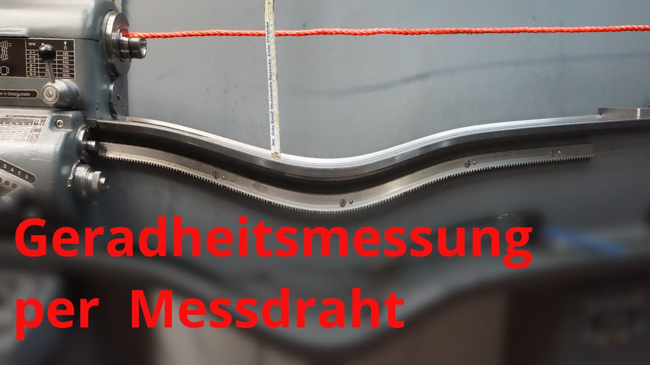Geradheitsmessung mit dem Messdraht