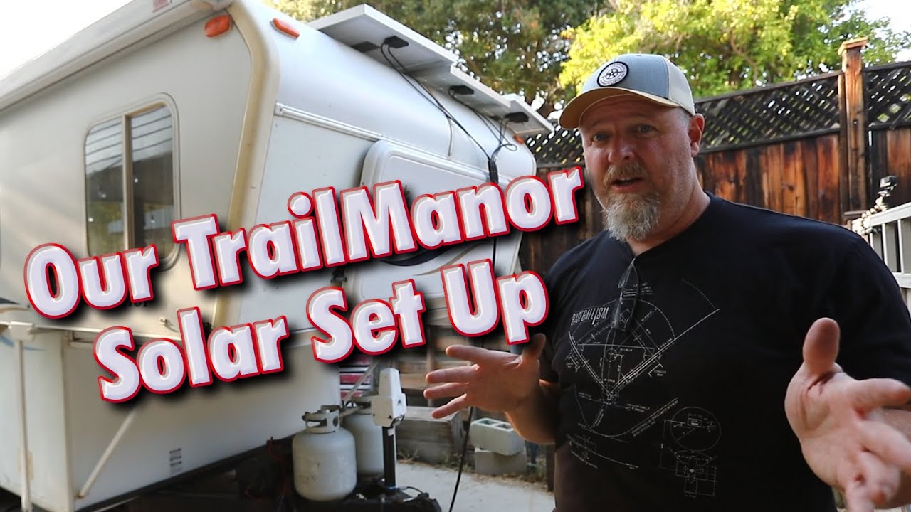 Solar Setup for our TrailManor Trailer