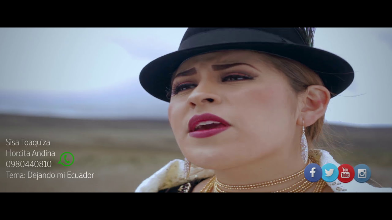 SISA TOAQUIZA - DEJANDO MI ECUADOR  - (Vídeo Oficial)