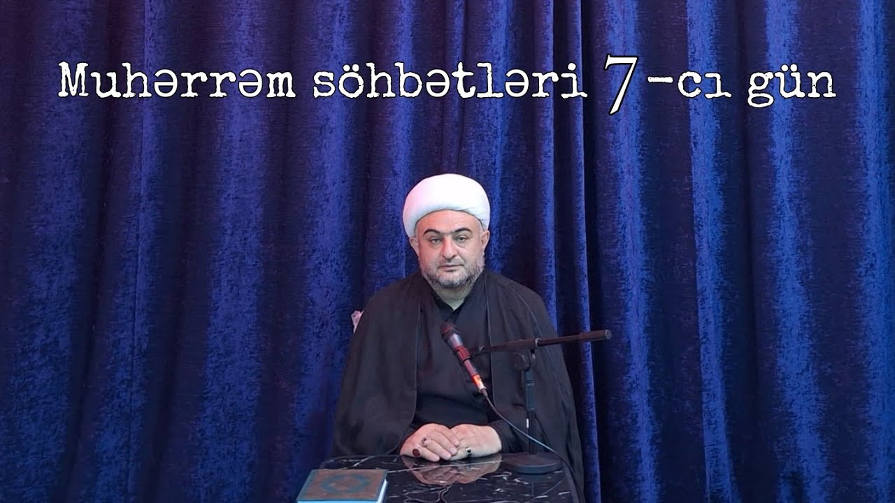 Şeyx Lətif Lətifov  Muhərrəm  söhbətləri 7