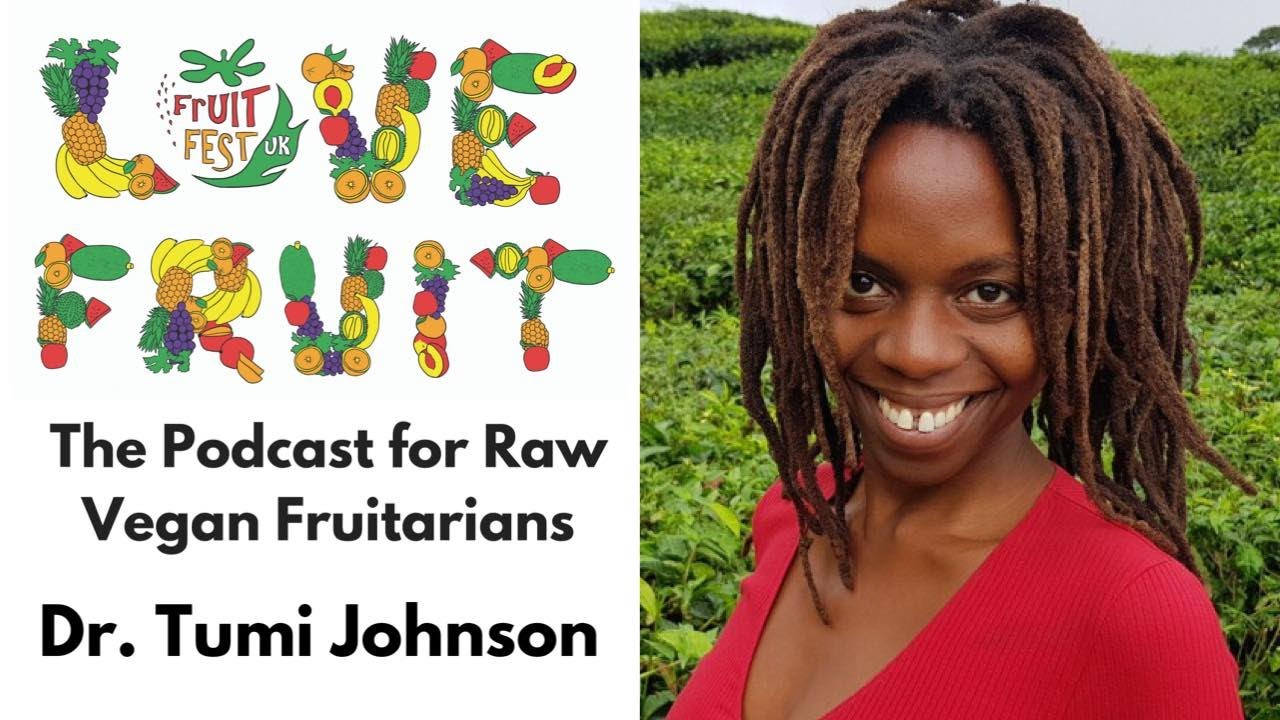 Dr Tumi Johnson - Raw Vegan, Holistic Medical Doctor and Dancer