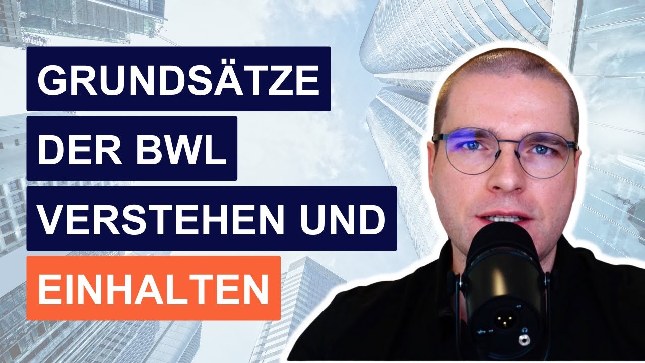 Grunds&auml;tze der BWL verstehen und einhalten