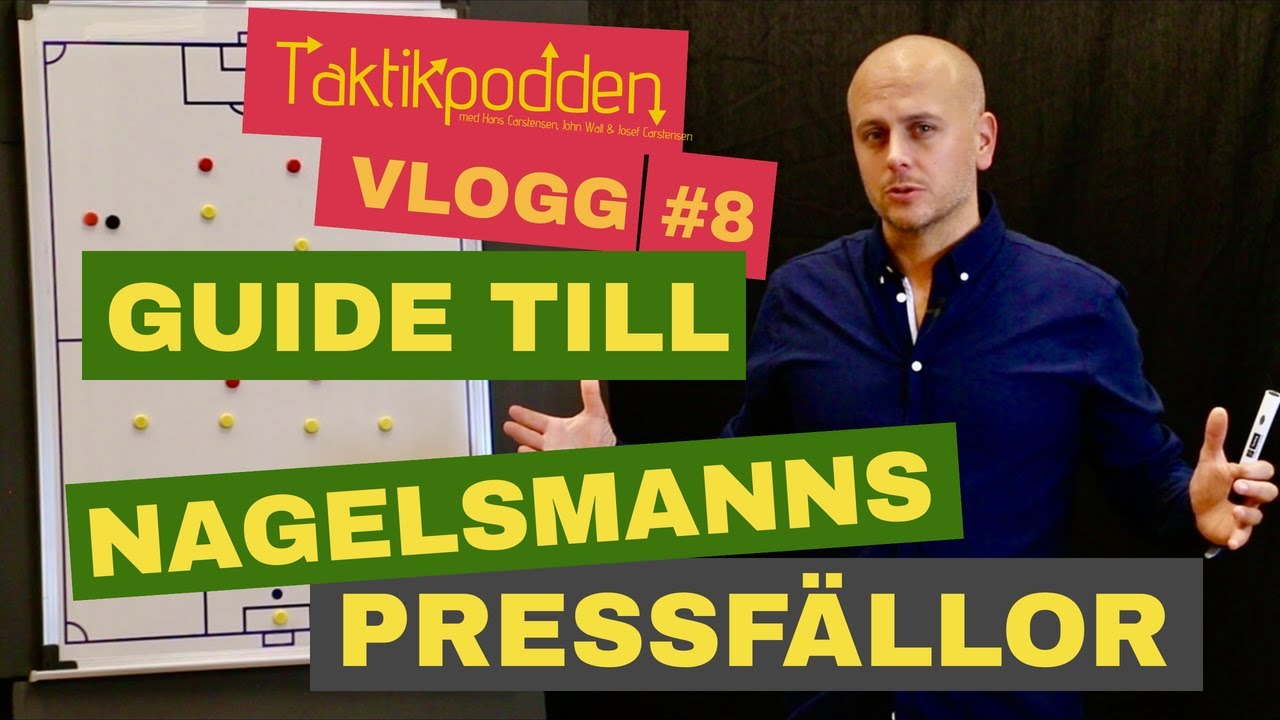 Taktikpoddens vlogg #8: Nagelsmanns pressfällor