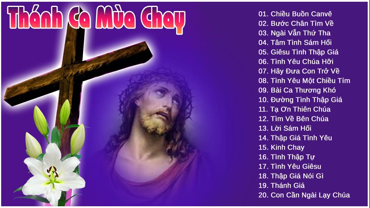 Th&aacute;nh ca M&ugrave;a Chay Đặc Biệt 2022 - Cd Tổng hợp c&aacute;c b&agrave;i Th&aacute;nh Ca t&acirc;m t&igrave;nh m&ugrave;a chay hay