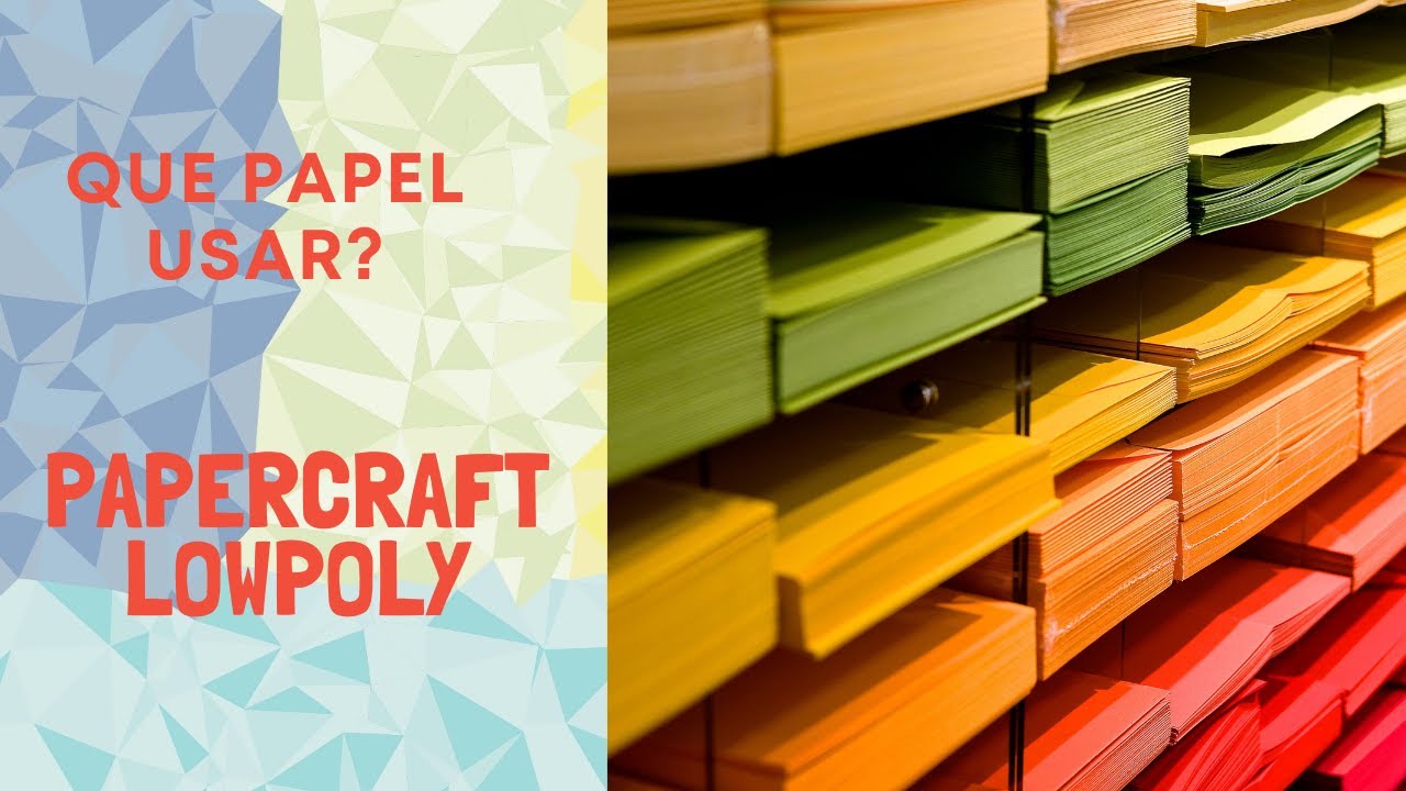 Qual papel usar no Papercraft Lowpoly?