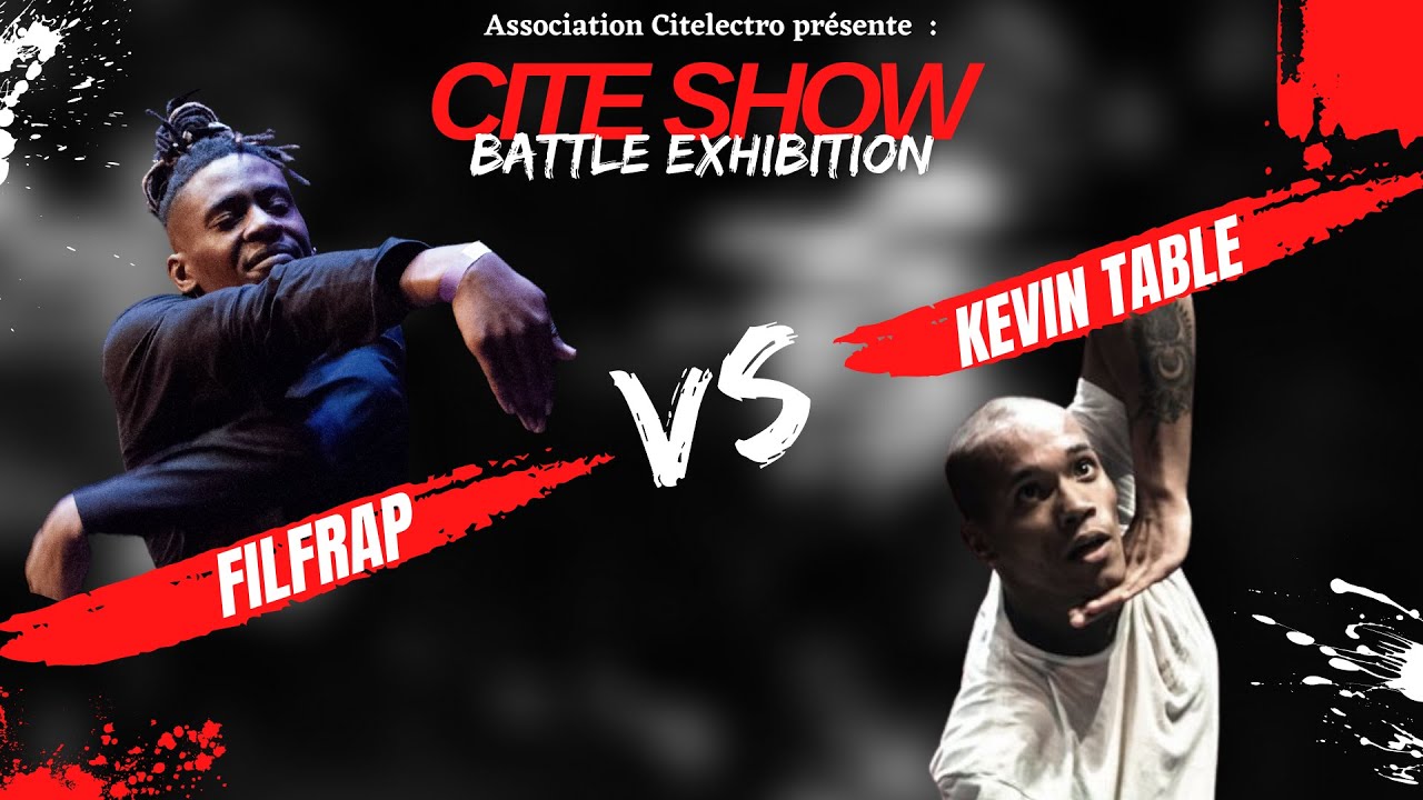 CITE SHOW #1 l BATTLE EXHIBITION l KEVIN TABLE VS FILFRAP