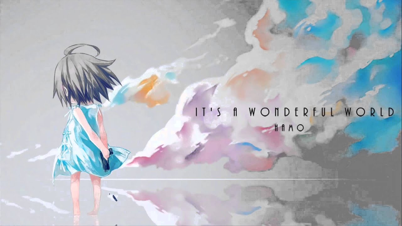 【CYTUS】It's A Wonderful World. -Full Ver.-【HAMO】