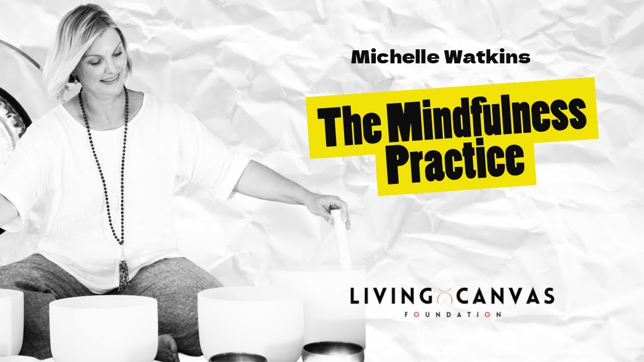 Mindfulness Practice with Michelle Watkins, Founder of Urban Sanctuary® #meditation #livingcanvas