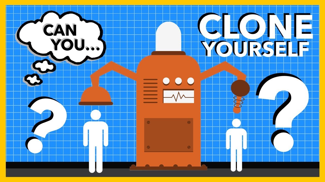 Can You Clone Yourself?