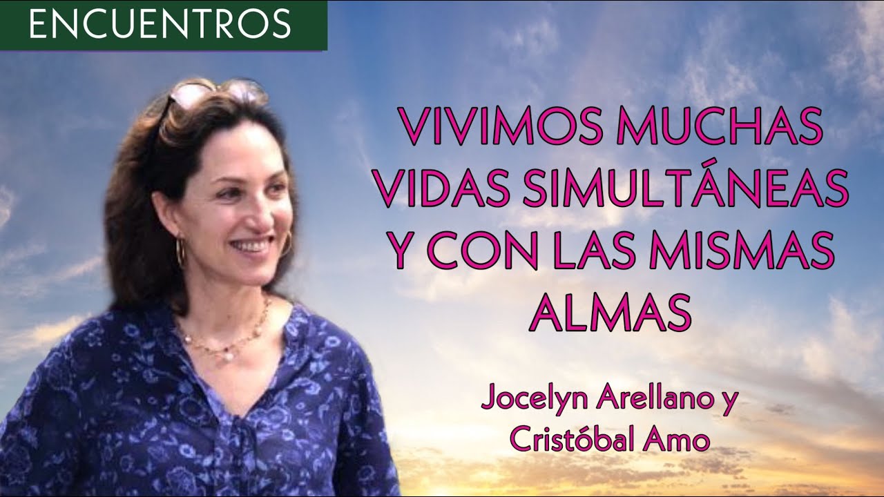 Vivimos muchas vidas simultáneas y con las mismas almas - Jocelyn Arellano y Cristóbal Amo