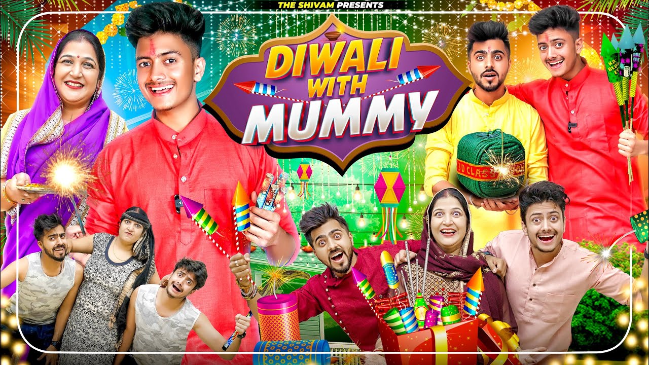 DIWALI WITH MUMMY || THE SHIVAM
