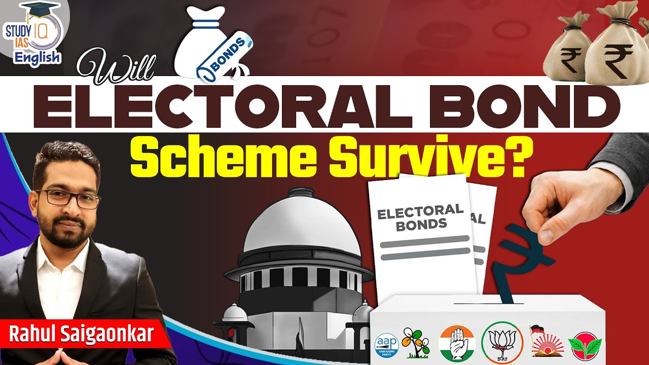 Supreme Court to look into Electoral Bond Scheme 2018 | Rahul Sai | StudyIQ IAS English