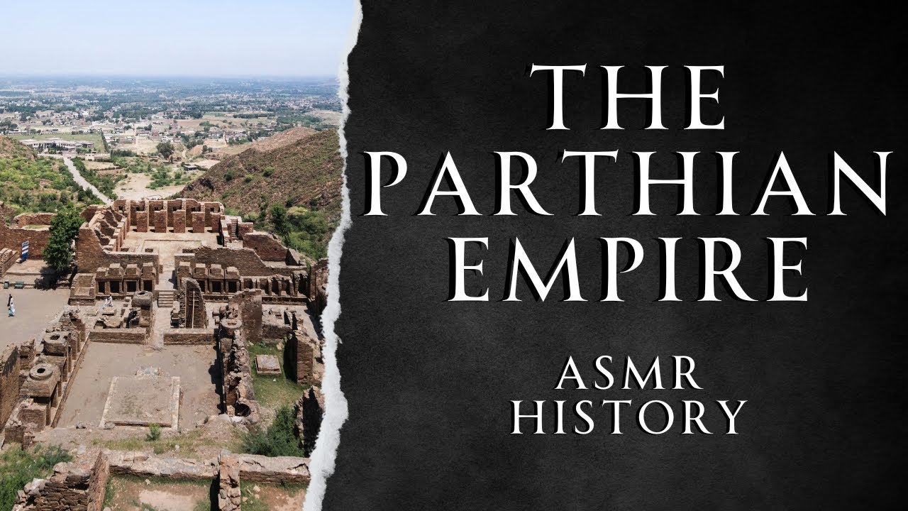Rise and Fall of the Parthian Empire - ASMR History Learning