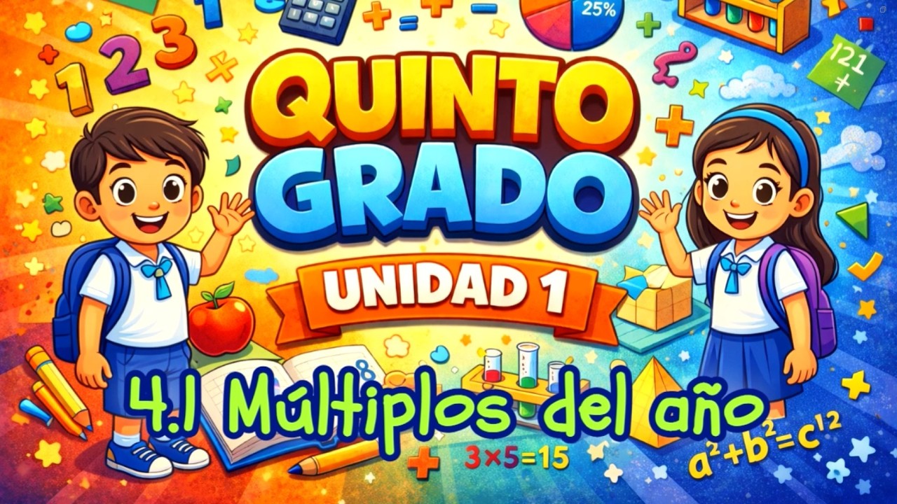 4.1 Múltiplos del año || UNIDAD 1 || QUINTO GRADO