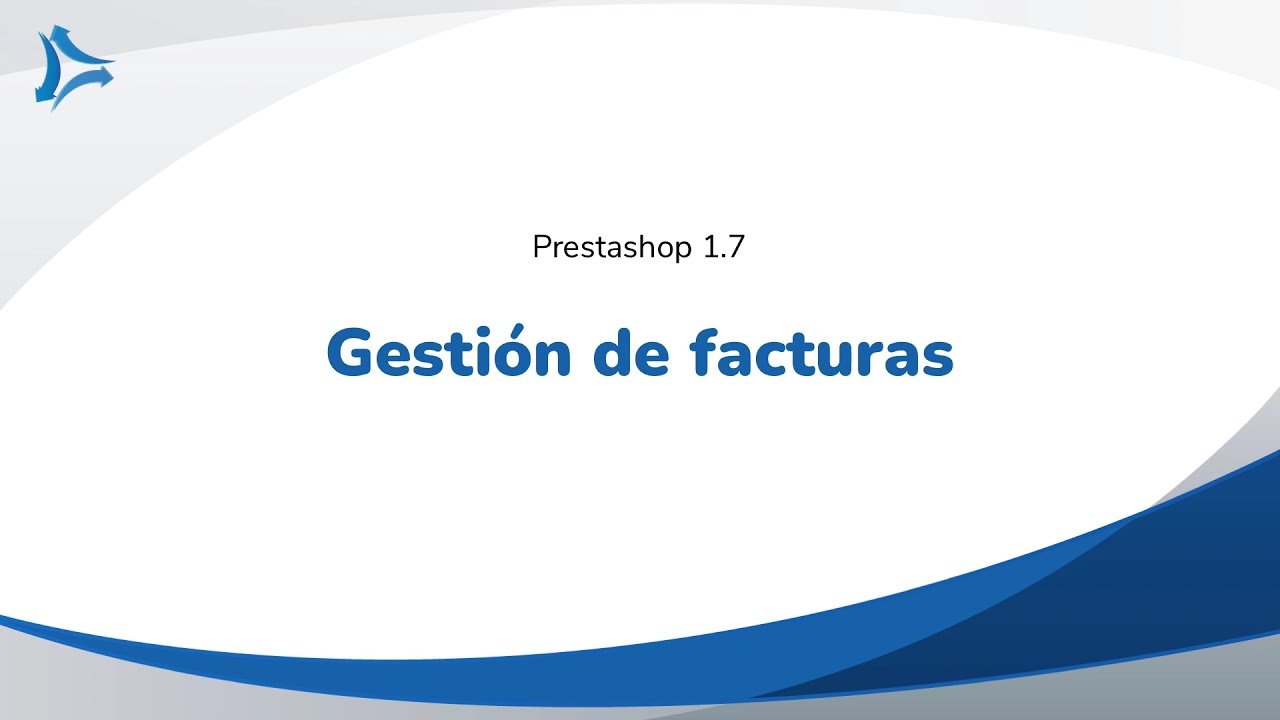 Gestión de facturas - Tutorial Prestashop 1.7 - Curso Online Formación