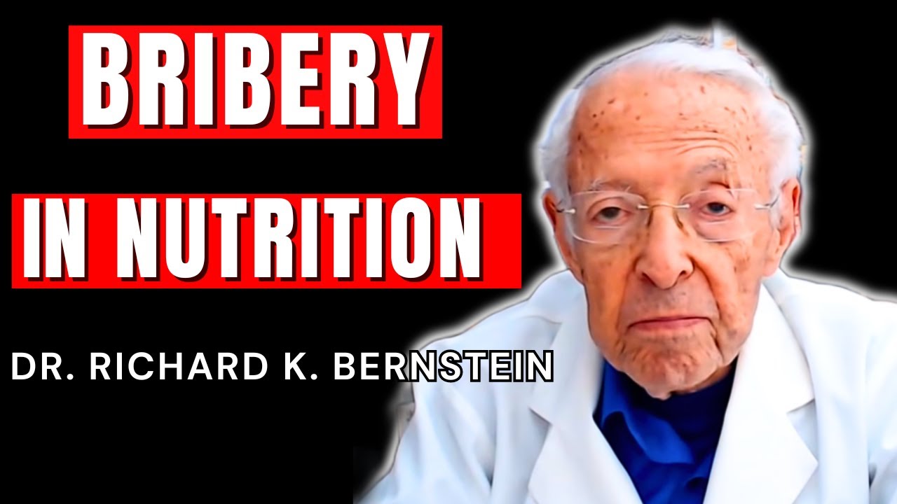 Dr. Richard K. Bernstein Exposes Bribery for nutritional Recommendations.