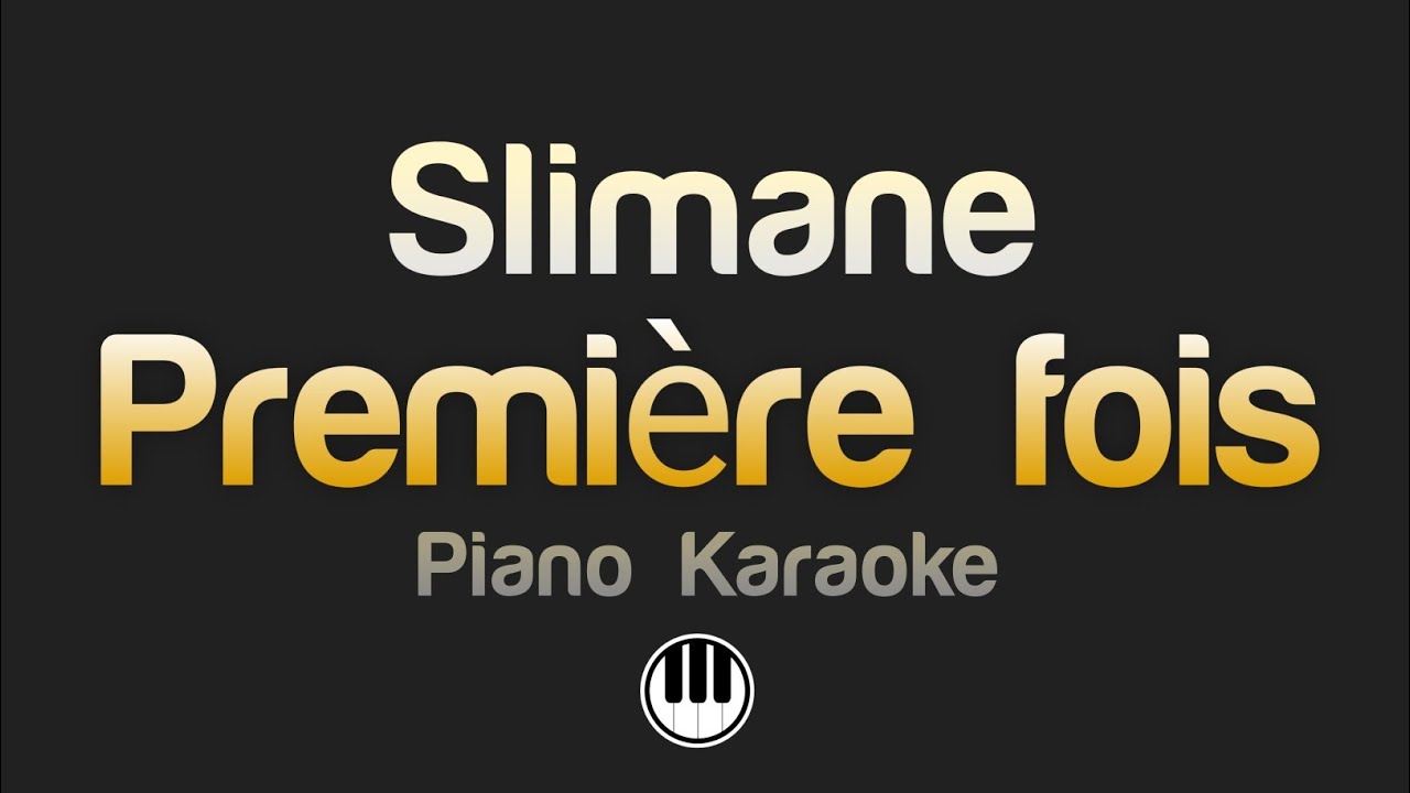 Slimane - Première fois (Karaoké)