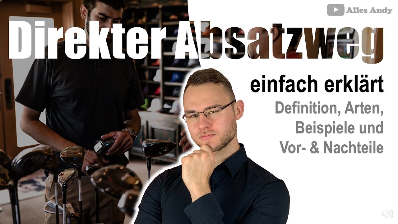 Direkter Absatz einfach erkl&auml;rt - Arten und Vor- & Nachteile