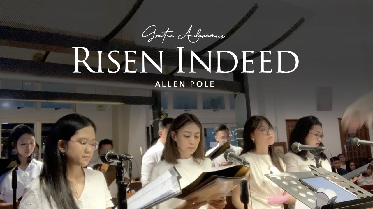 RISEN INDEED | GRATIA ADORAMUS