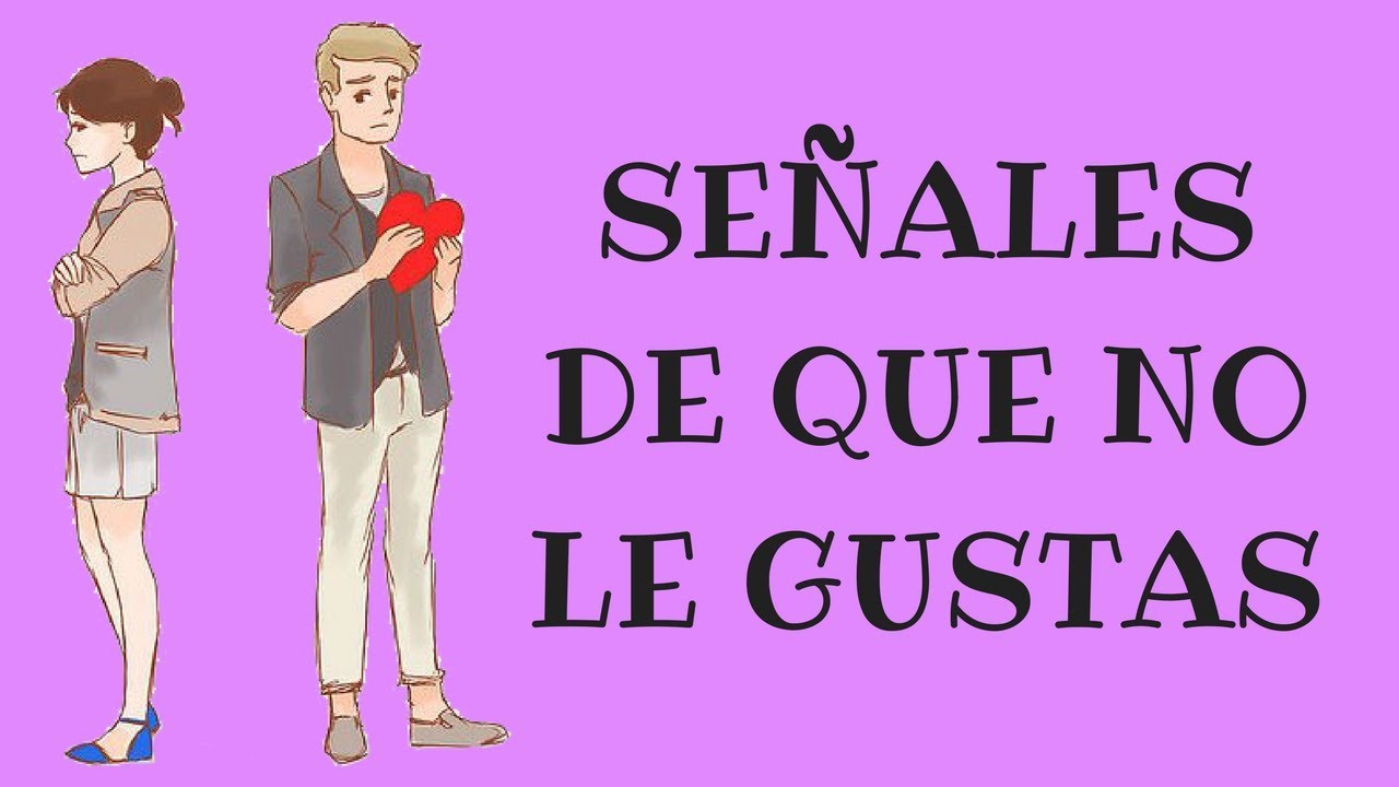 8 Señales De Que No Le Gustas A Una Mujer