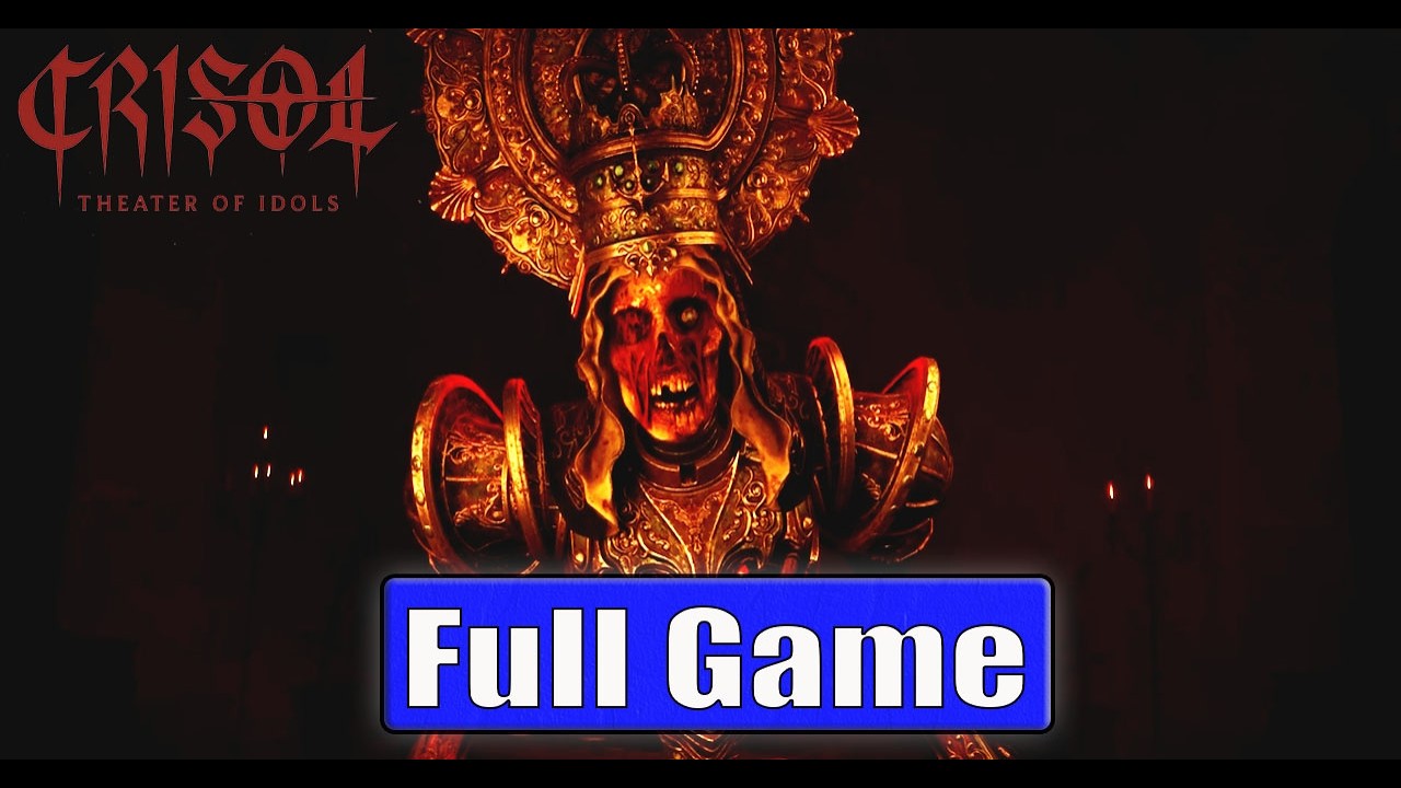 Crisol Theater of Idols Full Game Gameplay Walkthrough No Commentary 4K60FPS