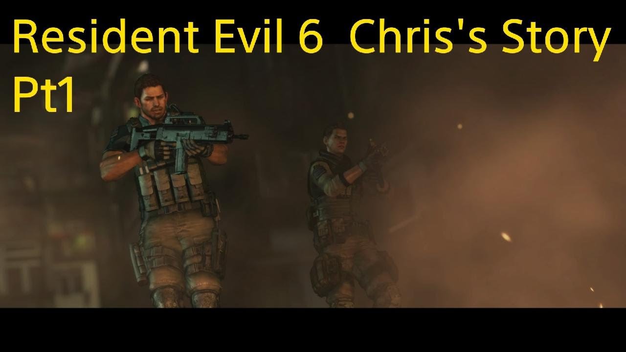 RESIDENT EVIL 6 Chris's Story Pt1