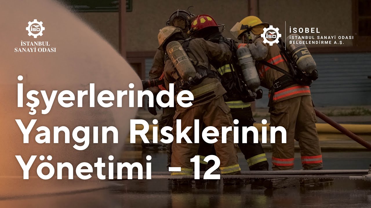 İşyerlerinde Yangın Risklerinin Yönetimi - 12