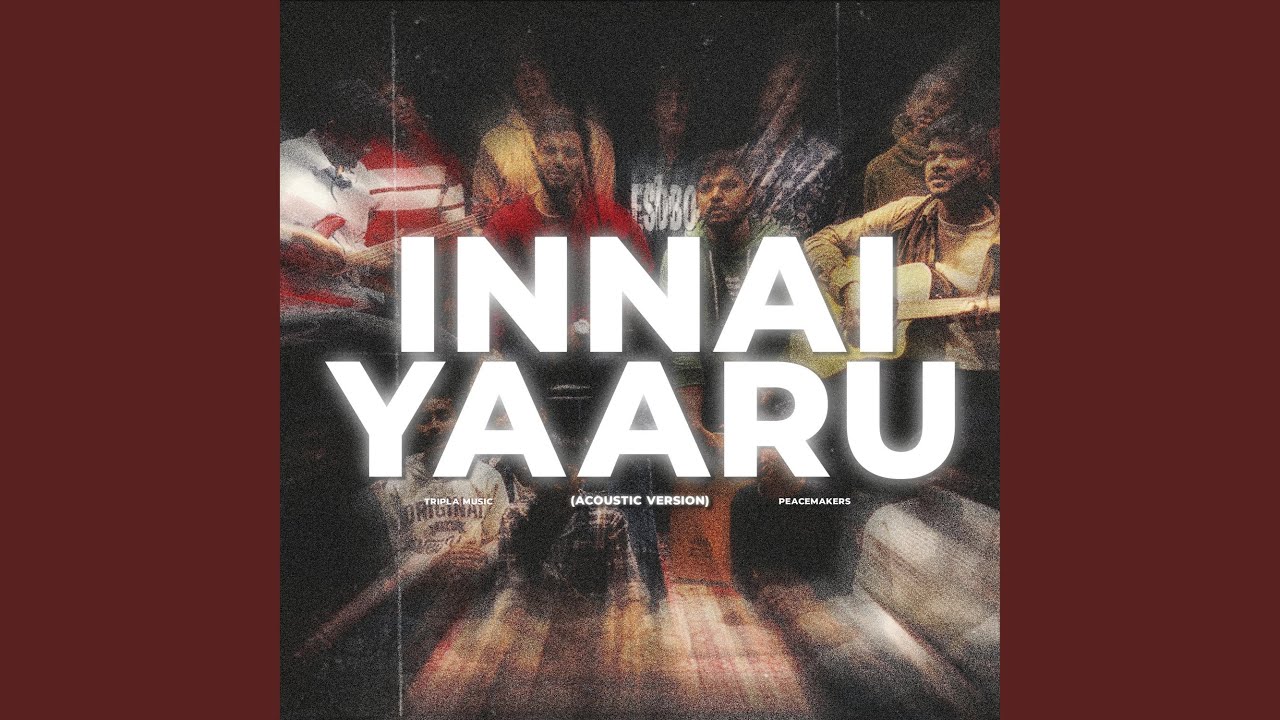 Innai Yaaru (Acoustic Version)