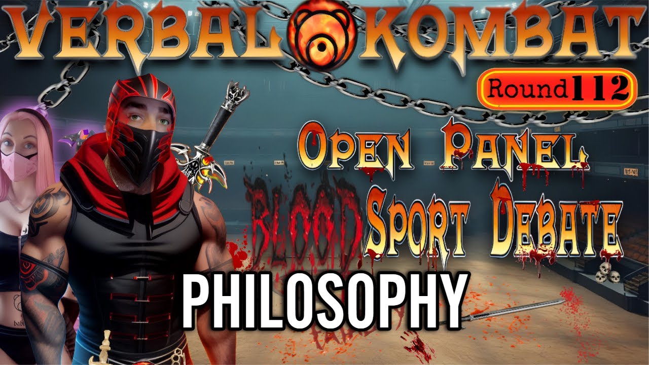 VERBAL KOMBAT Round 112 | Open Panel BloodSports Debate