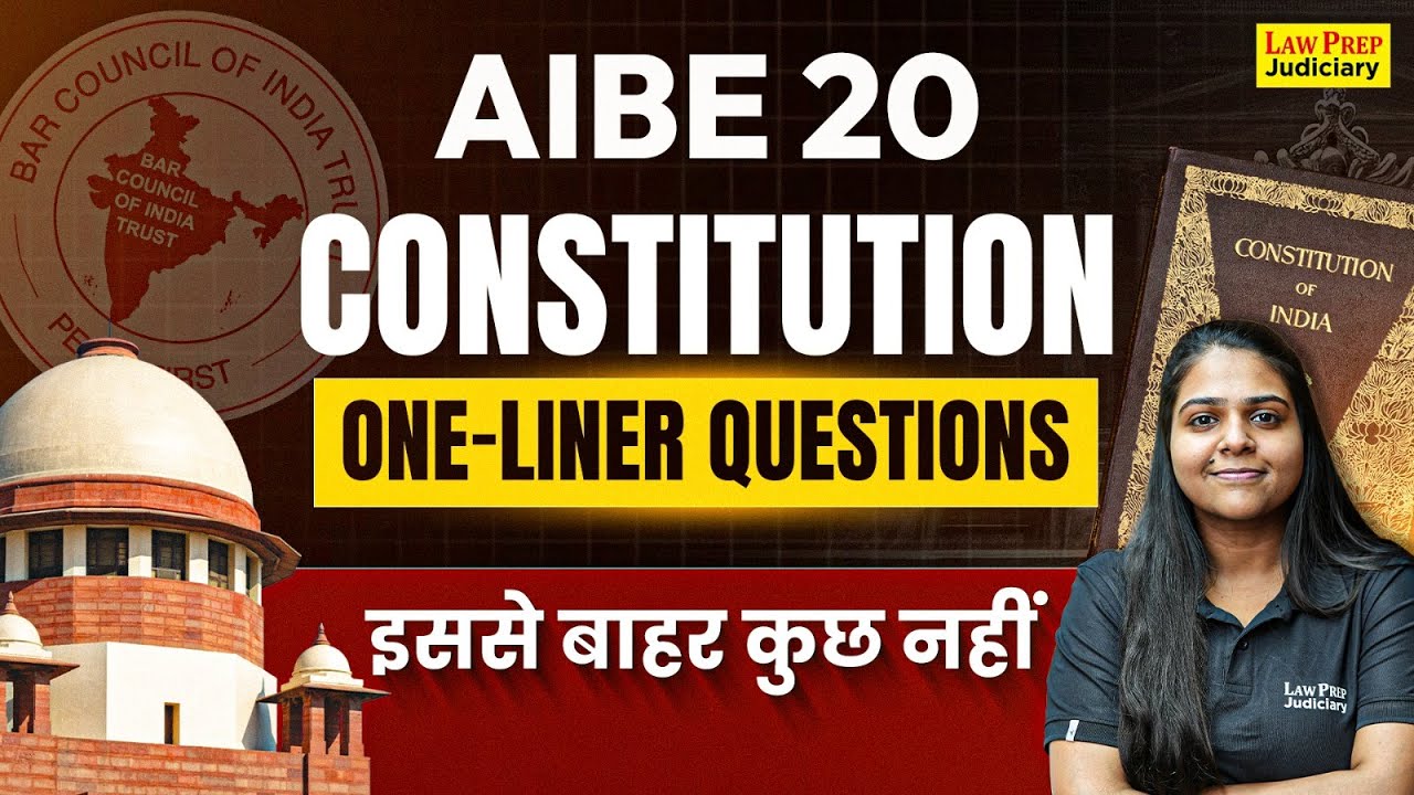 Constitution of India: Most Important One Liner Questions for AIBE 20 | AIBE 20 Preparation