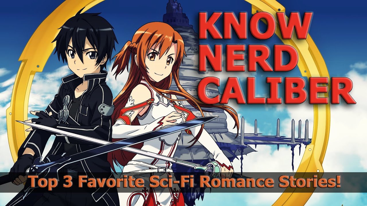Know Nerd Caliber: Top 3 Favorite Sci-Fi Romance Stories!