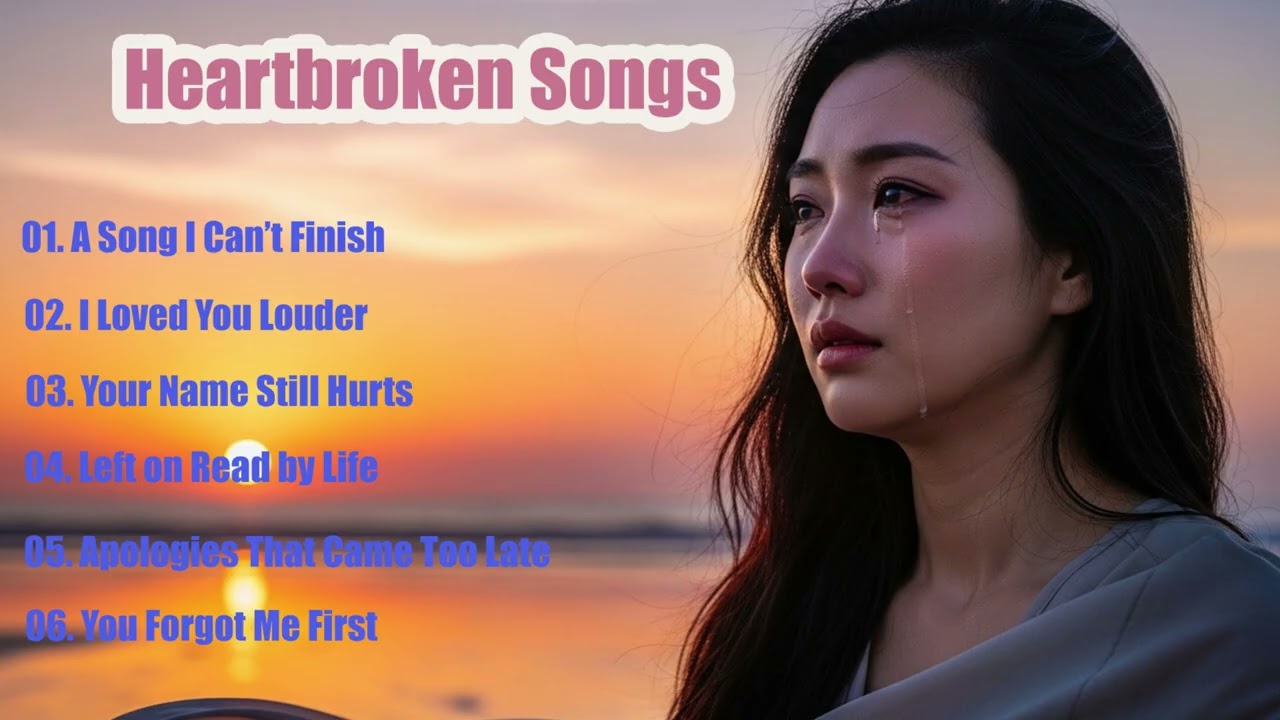 Heartbroken Songs - Easy Listening Emotional Songs Playlist