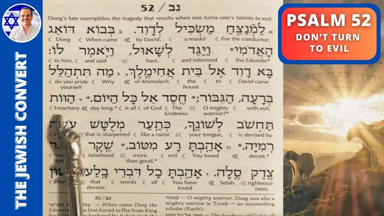 Psalm 52 Reading in Hebrew with English Translation | Don't TURN to EVIL