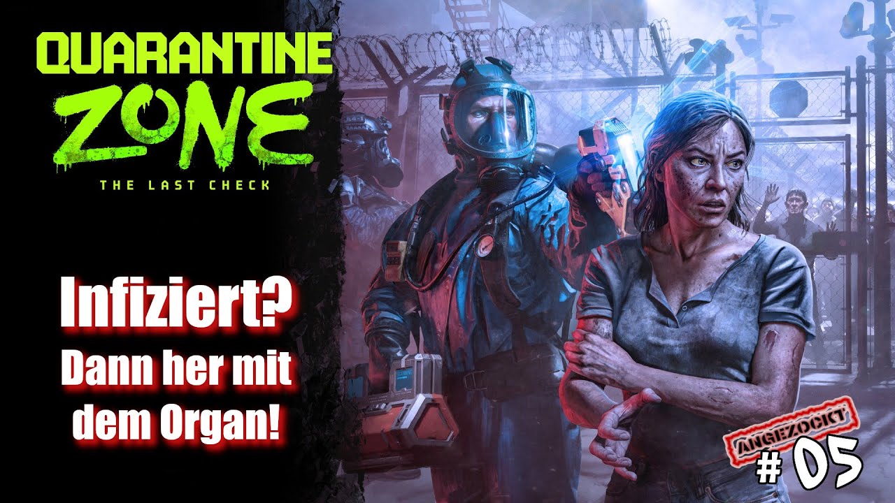 Quarantine Zone #05 💀 Auf geht's zur Organentnahme #angezockt #deutsch