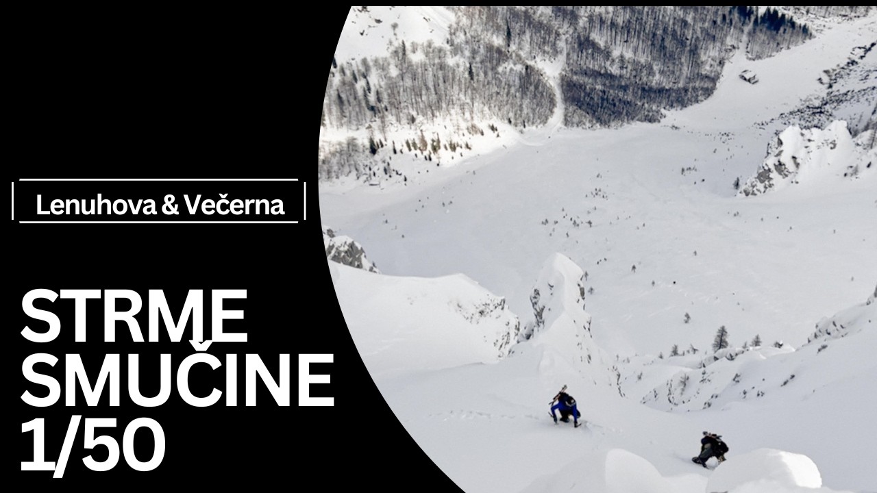 Steep Skiing Begunjščica | Lenuhova & Večerna - Strme Smučine 1/50