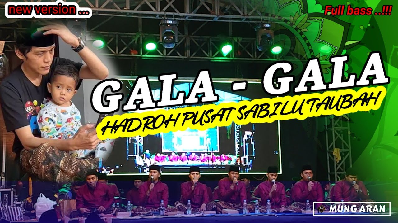 GALA - GALA HADROH PUSAT SABILU TAUBAH new version FULL BASS  || LAGU FAVORIT GUS NOVEL