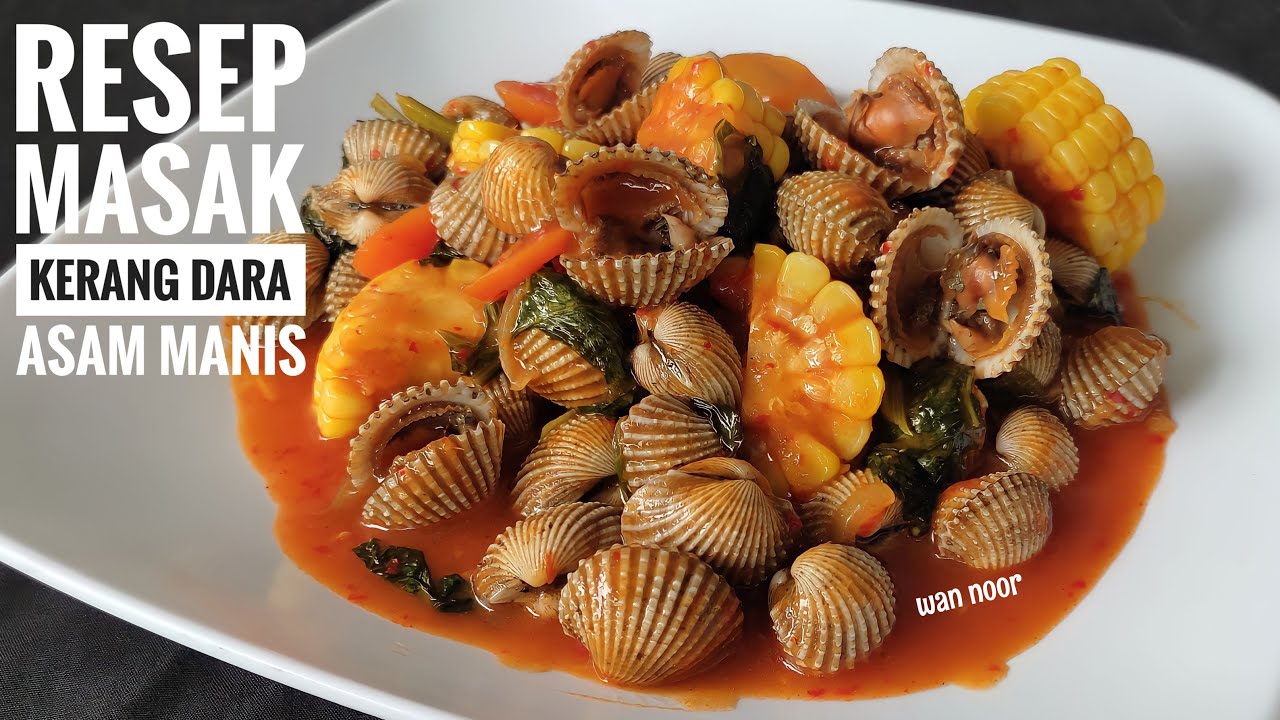 Resep Masak Kerang Dara Asam Manis paling Enak dan Lezat