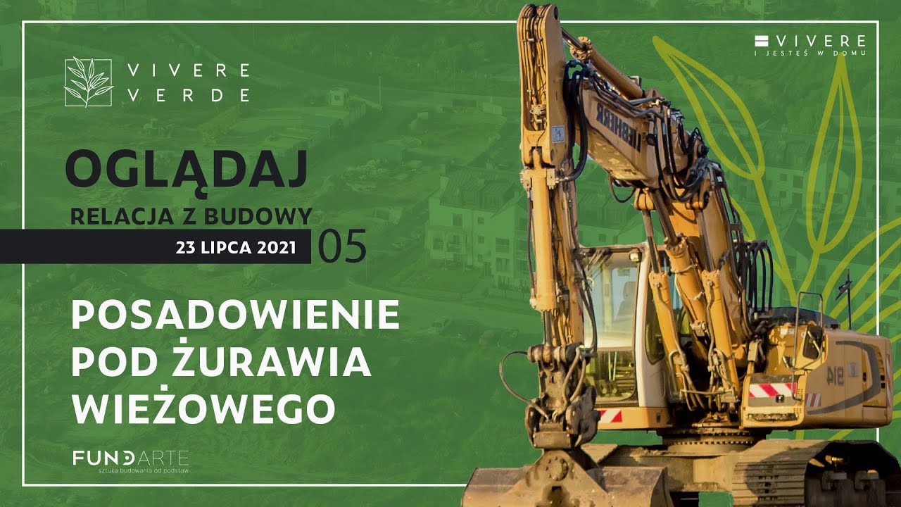 Posadowienie pod żurawia wieżowego - Trzeci Etap Vivere Verde (Relacja 05) 🏗️