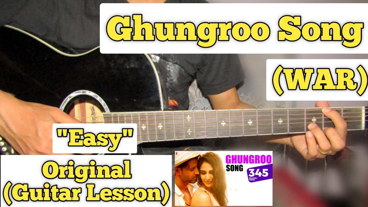 Ghungroo Song - WAR | Guitar Lesson | Easy Chords | (Arijit Singh)