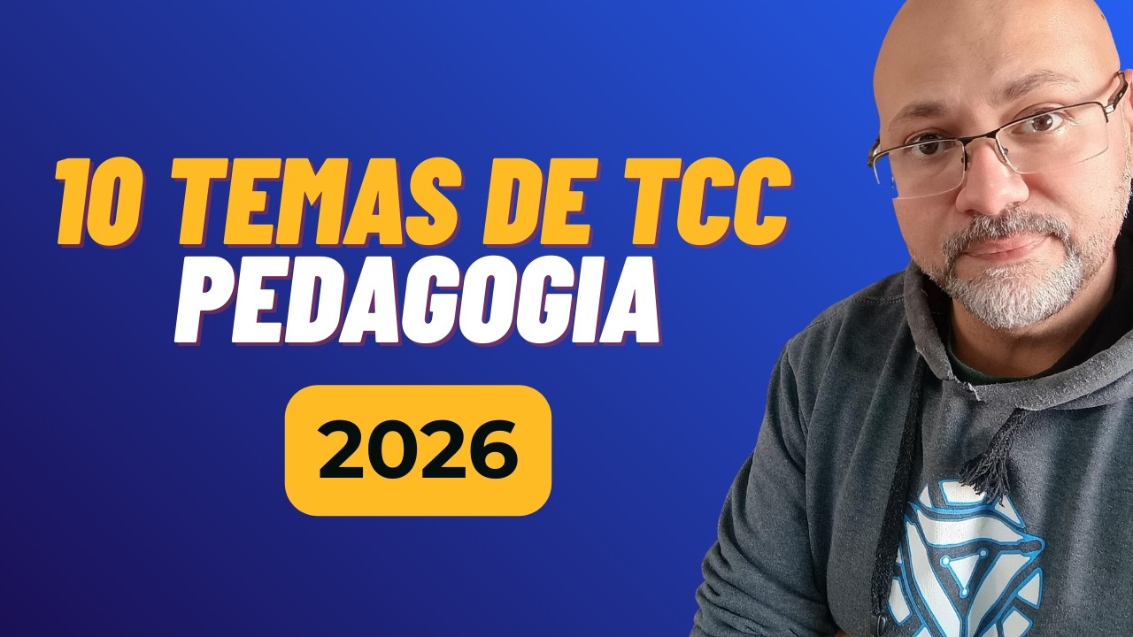 Temas de TCC em PEDAGOGIA: 10 ideias para 2026
