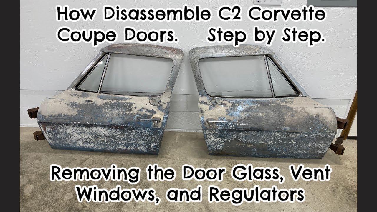 How To Take Apart 1963-1967 Corvette Coupe Doors.  Removing Door Glass, Vent Windows, and Regulators