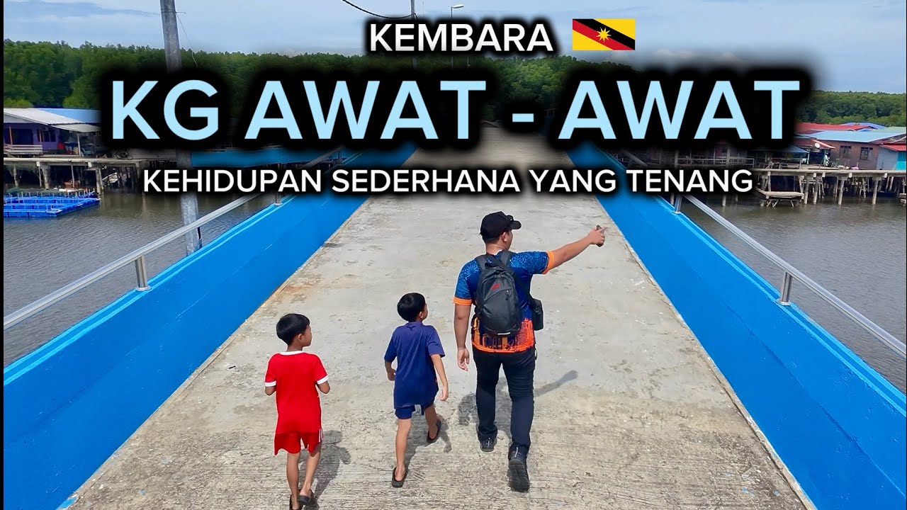 EP03 | ✨ Sehari di Awat-Awat, Sarawak — A Serene Village on the Water 🌊🏝️🇲🇾 ✨