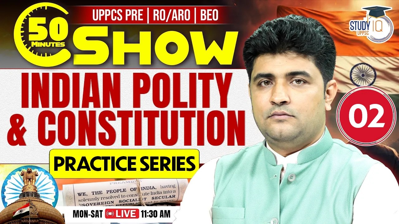 Polity MCQs for UPPCS Pre & RO/ARO | 50 Min Show - Class 2 | Indian Constitution | By Vipul Sir