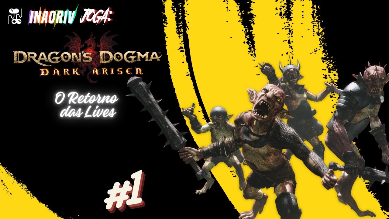 Dragons Dogma Dark Arisen - Retornando para as Lives