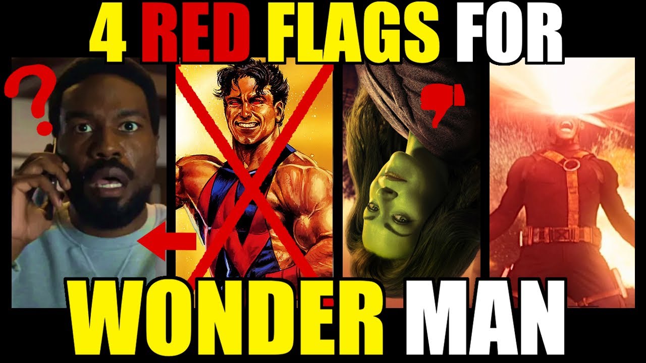 Four RED FLAGS for WONDER MAN