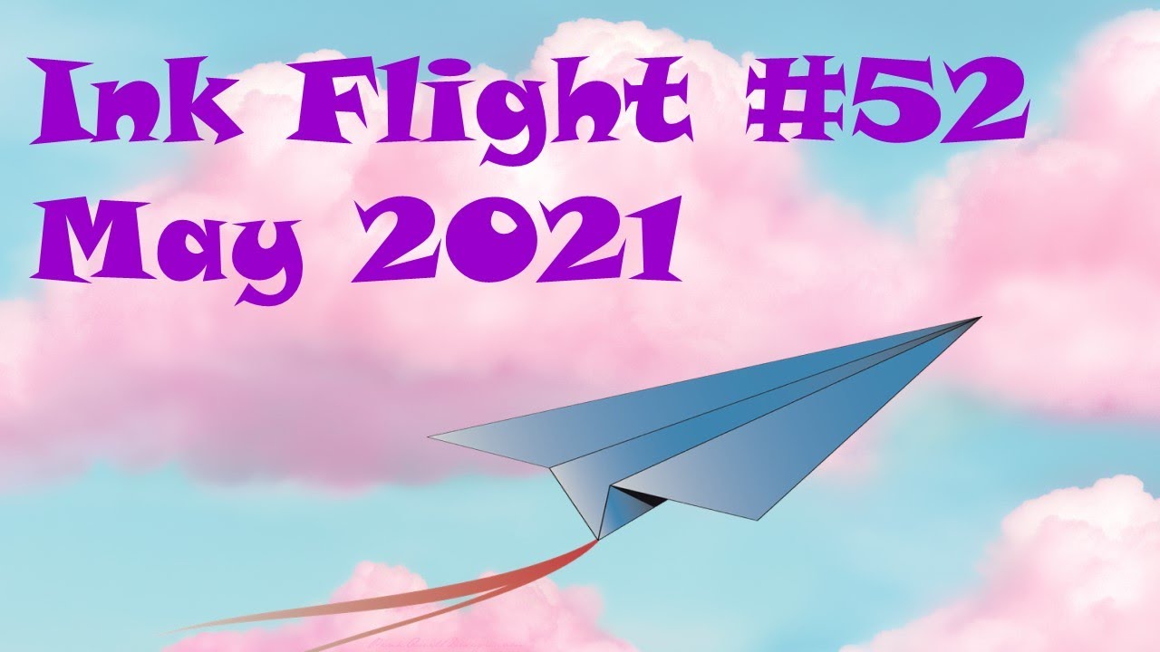 Ink Flight #52 -- May 2021