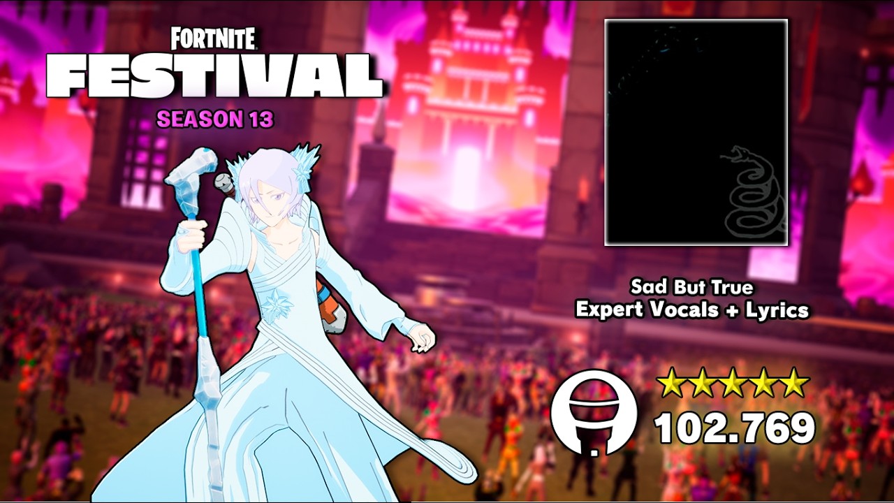 Fortnite Festival S13 - ''Sad But True'' [Expert Vocals - 100% Flawless] 102.769 + Lyrics