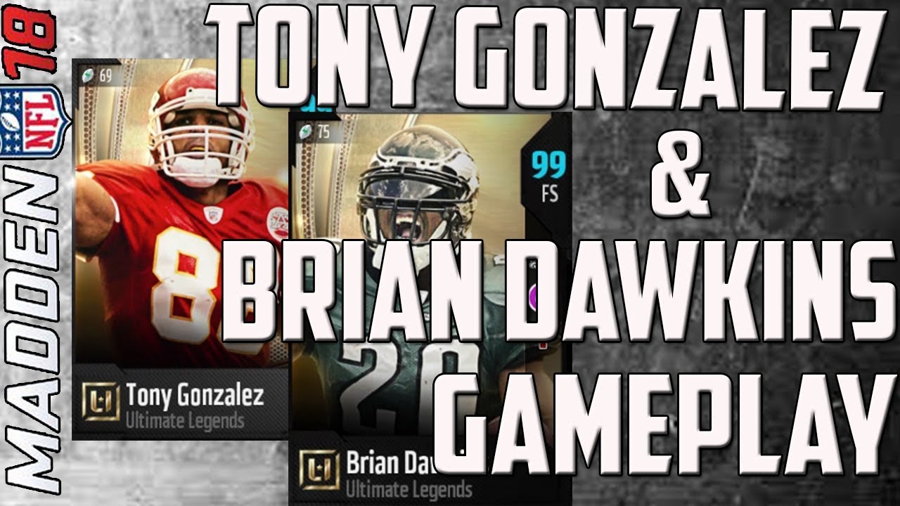 ULTIMATE LEGENDS BRIAN DAWKINS AND TONY GONZALEZ GAMEPLAY! MADDEN 18 ULTIMATE TEAM
