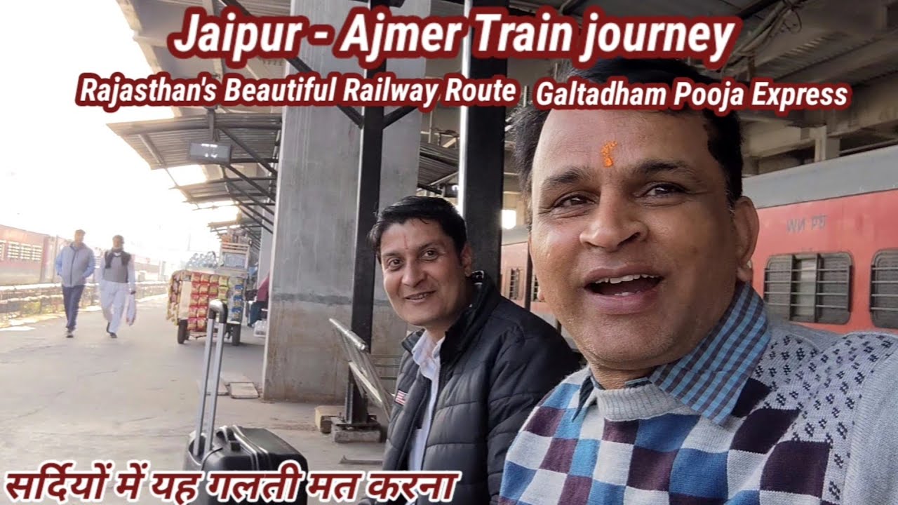 Jaipur to Ajmer Train, train number 12414, Galta Dham Pooja, Rajasthan's Beautiful railway route 