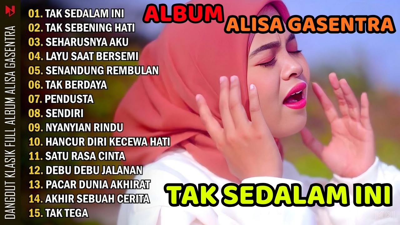 TAK SEDALAM INI - TAK SEBENING HATI _ ALISA GASENTRA FULL ALBUM DANGDUT COVER GASENTRA TERBARU 2026